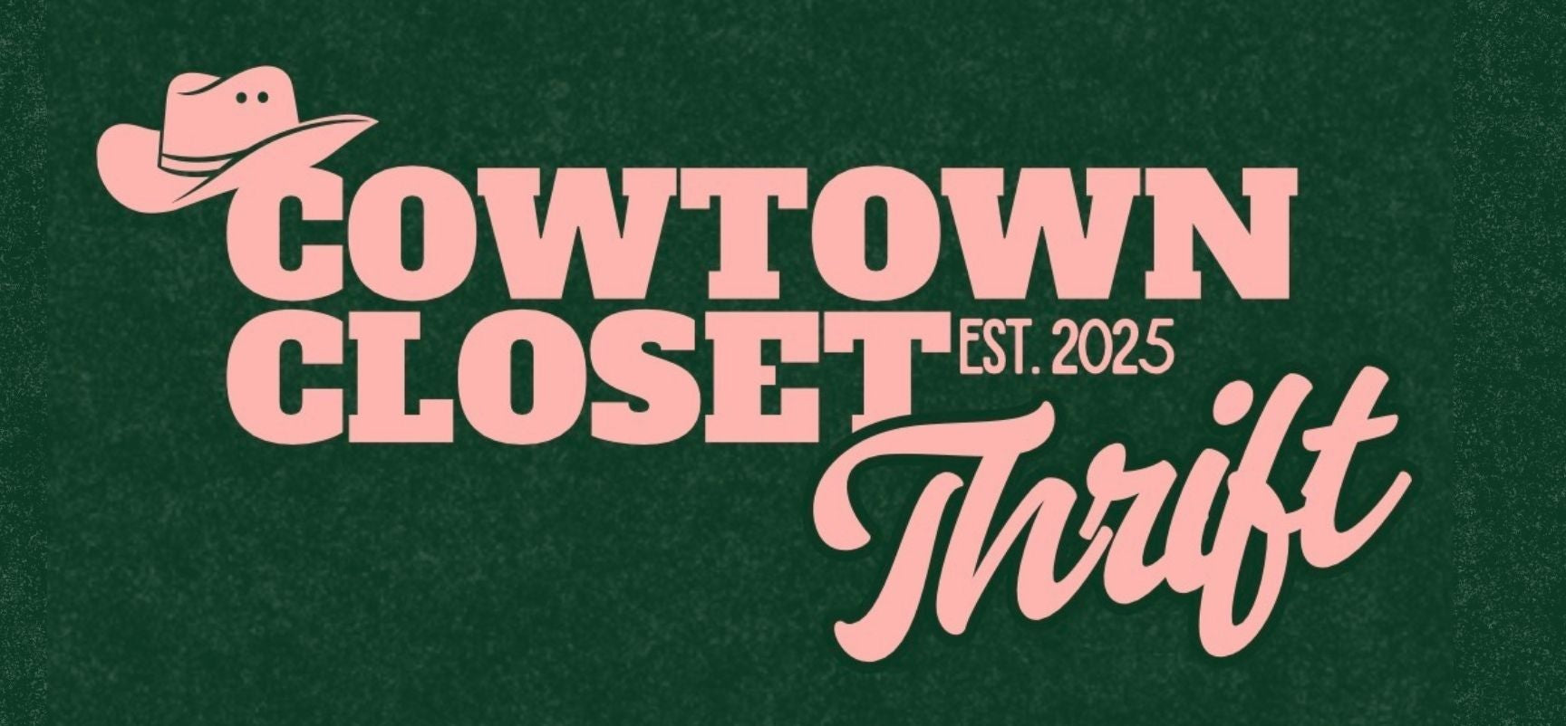 Cowtown Closet Thrift store hours sign with pink text on a green background